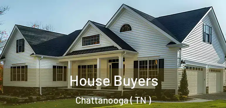  House Buyers Chattanooga ( TN )